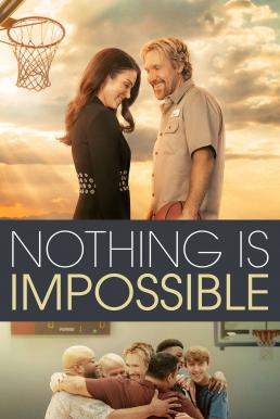 ดูหนังออนไลน์ Nothing is Impossible (2022) บรรยายไทย