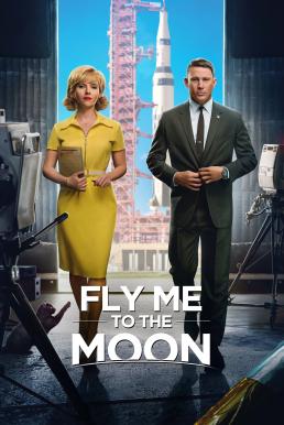 ดูหนังออนไลน์ Fly Me to the Moon ทะยานฟ้าสู่พื้นจันทร์ (2024)