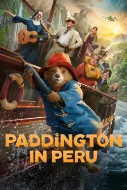 ดูหนังออนไลน์ฟรี Paddington in Peru แพดดิงตัน คุณหมีผจญภัยป่าอะเมซอน (2024)