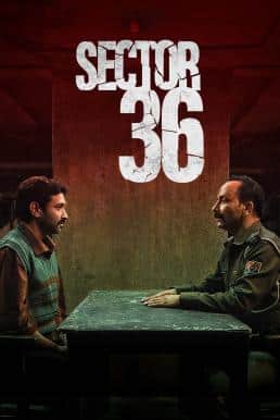 ดูหนังออนไลน์ Sector 36 เซกเตอร์ 36 (2024) NETFLIX