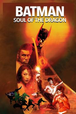 ดูหนังออนไลน์ Batman Soul of the Dragon (2021) แบทแมน วิญญาณแห่งมังกร