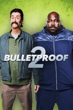 ดูหนังออนไลน์ Bulletproof 2 (2020) คู่ระห่ำ ซ่าส์ท้านรก ภาค 2