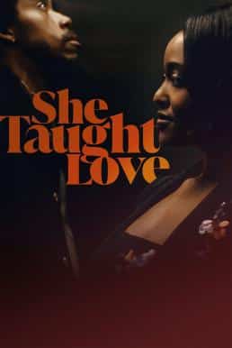 ดูหนังออนไลน์ฟรี She Taught Love (2024) บรรยายไทย