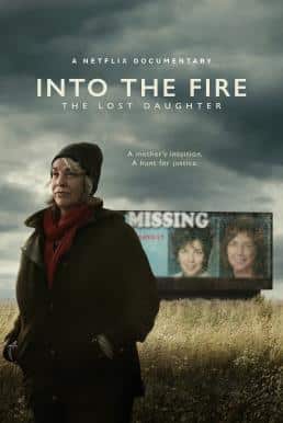 ดูหนังออนไลน์ฟรี Into the Fire: The Lost Daughter ลูกสาวที่หายไป (2024) NETFLIX