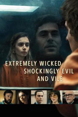 ดูหนังออนไลน์ Extremely Wicked Shockingly Evil and Vile (2019)