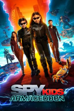 ดูหนังออนไลน์ Spy Kids: Armageddon พยัคฆ์จิ๋วไฮเทค: วันสิ้นโลก (2023) NETFLIX