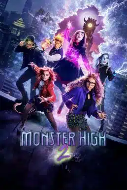 ดูหนังออนไลน์ Monster High 2 (2023) บรรยายไทย