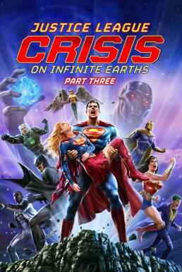 ดูหนังออนไลน์ฟรี Justice League: Crisis on Infinite Earths Part Three จัสติซ ลีก: วิกฤติบนโลกที่ไม่สิ้นสุด ตอนที่ 3 (2024) บรรยายไทย