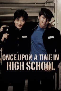 ดูหนังออนไลน์ฟรี Once Upon a Time in High School นักเรียนซ่าส์ ปิดตำราแสบ (2004)