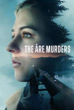 ดูหนังออนไลน์ฟรี The Åre Murders (Åremorden) ฆาตกรรมเมืองหิมะ Season 1 (2025) Netflix พากย์ไทย