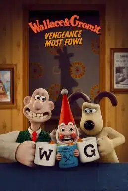 ดูหนังออนไลน์ฟรี Wallace & Gromit: Vengeance Most Fowl แค้นติดปีก (2024) NETFLIX