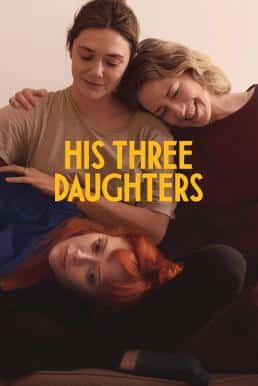 ดูหนังออนไลน์ฟรี His Three Daughters สามสาว ลูกสาวพ่อ (2024) NETFLIX