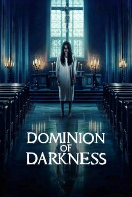 ดูหนังออนไลน์ฟรี Dominion of Darkness กัวซา ผีสาปนรกส่ง (2024)