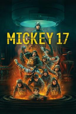 ดูหนังออนไลน์ฟรี Mickey 17 มิกกี้ 17 (2025)