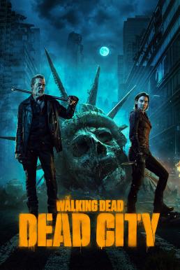 ดูหนังออนไลน์ฟรี The Walking Dead: Dead City Season 1 (2023) บรรยายไทยแปล