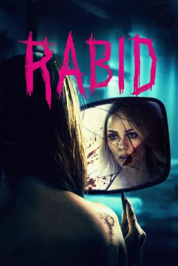 ดูหนังออนไลน์ฟรี Rabid (2019) เชื้อคลั่ง พันธุ์กระหายเลือด