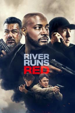 ดูหนังออนไลน์ River Runs Red (2018) กฎหมายของข้า
