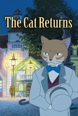 ดูหนังออนไลน์ฟรี The Cat Returns เจ้าแมวยอดนักสืบ (2002)