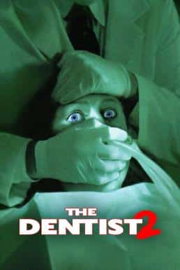 ดูหนังออนไลน์ฟรี The Dentist 2 คลีนิกสยองของดร.ไฟน์สโตน 2 (1998)