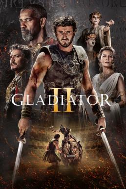 ดูหนังออนไลน์ฟรี Gladiator II แกลดดิเอเตอร์ นักรบผู้กล้า ผ่าแผ่นดินทรราช 2 (2024)