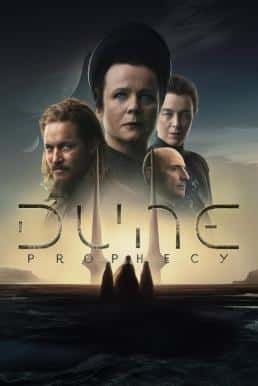 ดูหนังออนไลน์ฟรี Dune: Prophecy ดูน: คำพยากรณ์แห่งทราย Season 1 (2024) HBO พากย์ไทย