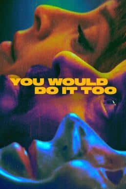 ดูหนังออนไลน์ฟรี You Would Do It Too (Tú También lo Harías) Season 1 (2024) Apple TV+ บรรยายไทย