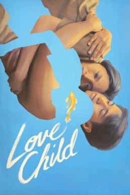 ดูหนังออนไลน์ฟรี Love Child เกิดจากรัก (2024) บรรยายไทย