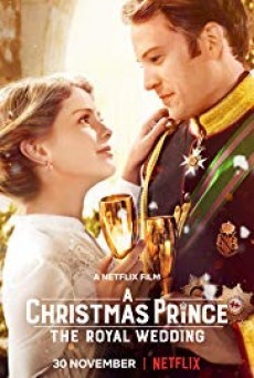 ดูหนังออนไลน์ฟรี A Christmas Prince The Royal Wedding เจ้าชายคริสต์มาส  มหัศจรรย์วันวิวาห์