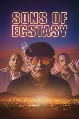 ดูหนังออนไลน์ฟรี Sons of Ecstasy หักเหลี่ยมชิงบัลลังก์ยาอี (2025) บรรยายไทย