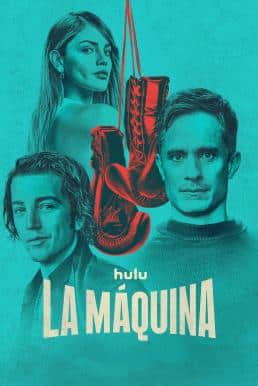 ดูหนังออนไลน์ฟรี La Máquina Season 1 (2024) Disney+ บรรยายไทย