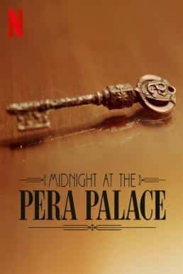 ดูหนังออนไลน์ Midnight at the Pera Palace เที่ยงคืน ณ เปรา พาเลซ Season 2 (2024) Netflix บรรยายไทย