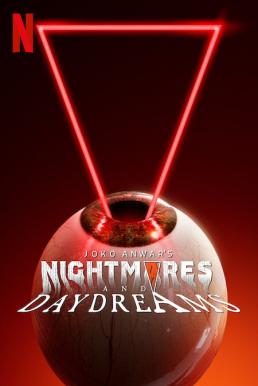 ดูหนังออนไลน์ฟรี Joko Anwar’s Nightmares and Daydreams ฝันร้ายและฝันกลางวันของโจโก้ อันวาร์ (2024) Netflix