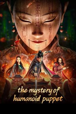 ดูหนังออนไลน์ฟรี The Mystery of Humanoid Puppet ตี๋เหรินเจี๋ยกับตุ๊กตาหุ่นเชิด (2024)