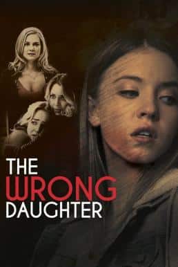 ดูหนังออนไลน์ฟรี The Wrong Daughter (2018) HDTV บรรยายไทย