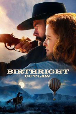 ดูหนังออนไลน์ Birthright Outlaw (2023) บรรยายไทย