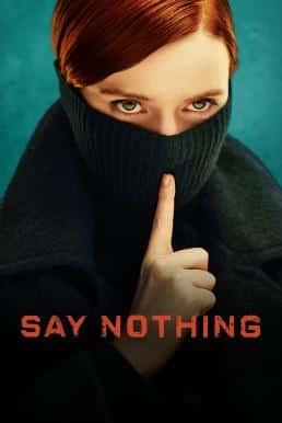 ดูหนังออนไลน์ฟรี Say Nothing Season 1 (2024) Disney+ บรรยายไทย