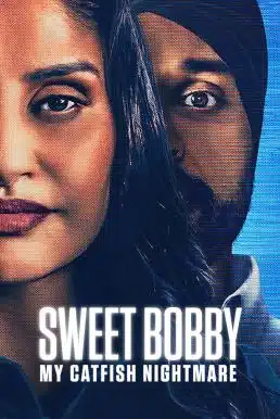 ดูหนังออนไลน์ Sweet Bobby: My Catfish Nightmare ฝันร้ายภัยนักตุ๋น (2024) NETFLIX บรรยายไทย