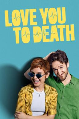 ดูหนังออนไลน์ Love You To Death (A muerte) Season 1 (2025) Apple TV+ บรรยายไทย