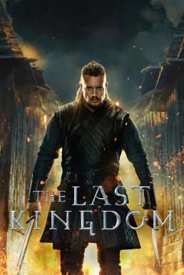 ดูหนังออนไลน์ฟรี The Last Kingdom : เดอะ ลาสต์ คิงดอม Season 5 (2022) Netflix พากย์ไทย