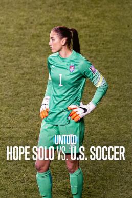 ดูหนังออนไลน์ฟรี Untold: Hope Solo vs. U.S. Soccer โฮป โซโล ปะทะ ฟุตบอลสหรัฐฯ (2024) NETFLIX บรรยายไทย